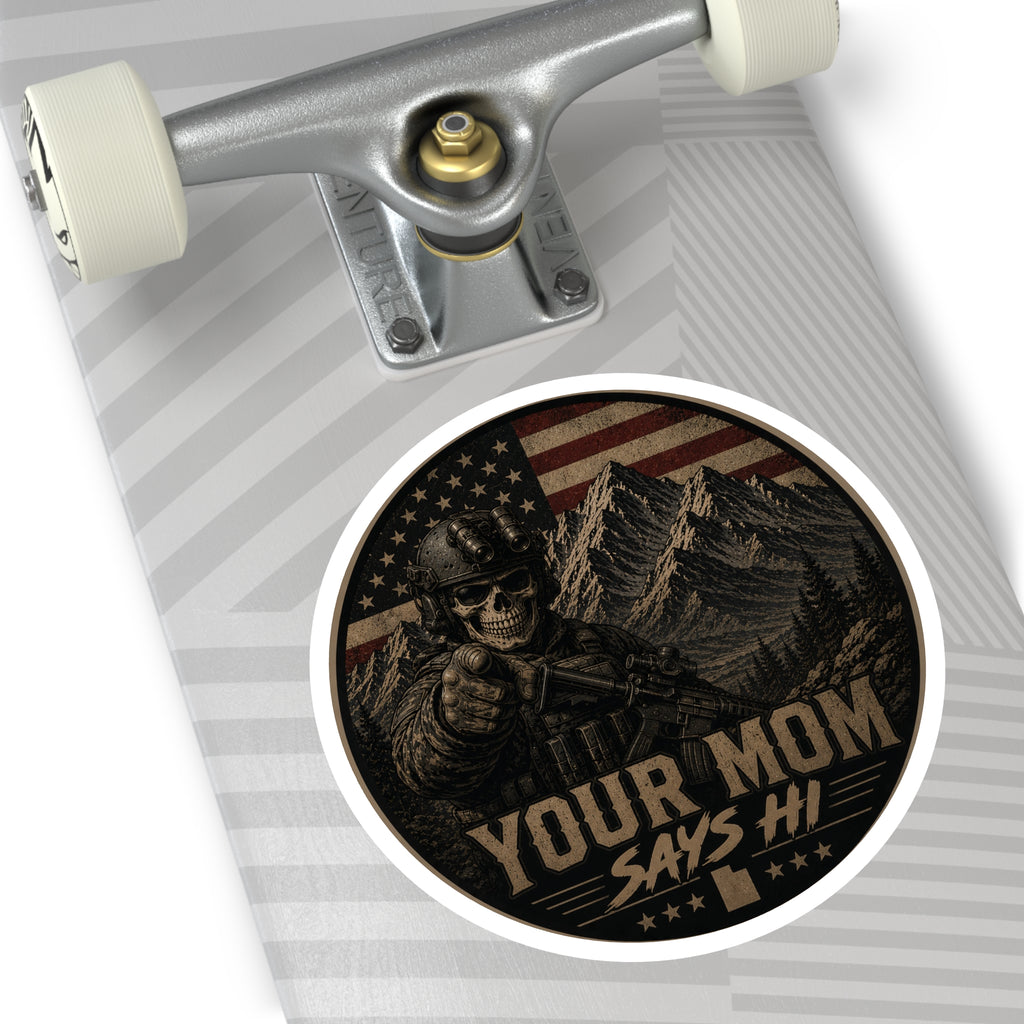 Your Mom Says Hi Police Badge Round Stickers | Indoor Outdoor