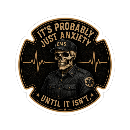 EMS Skull Patch Sticker | "It's Probably Just Anxiety Until It Isn't"