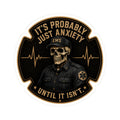 EMS Skull Patch Sticker | "It's Probably Just Anxiety Until It Isn't"
