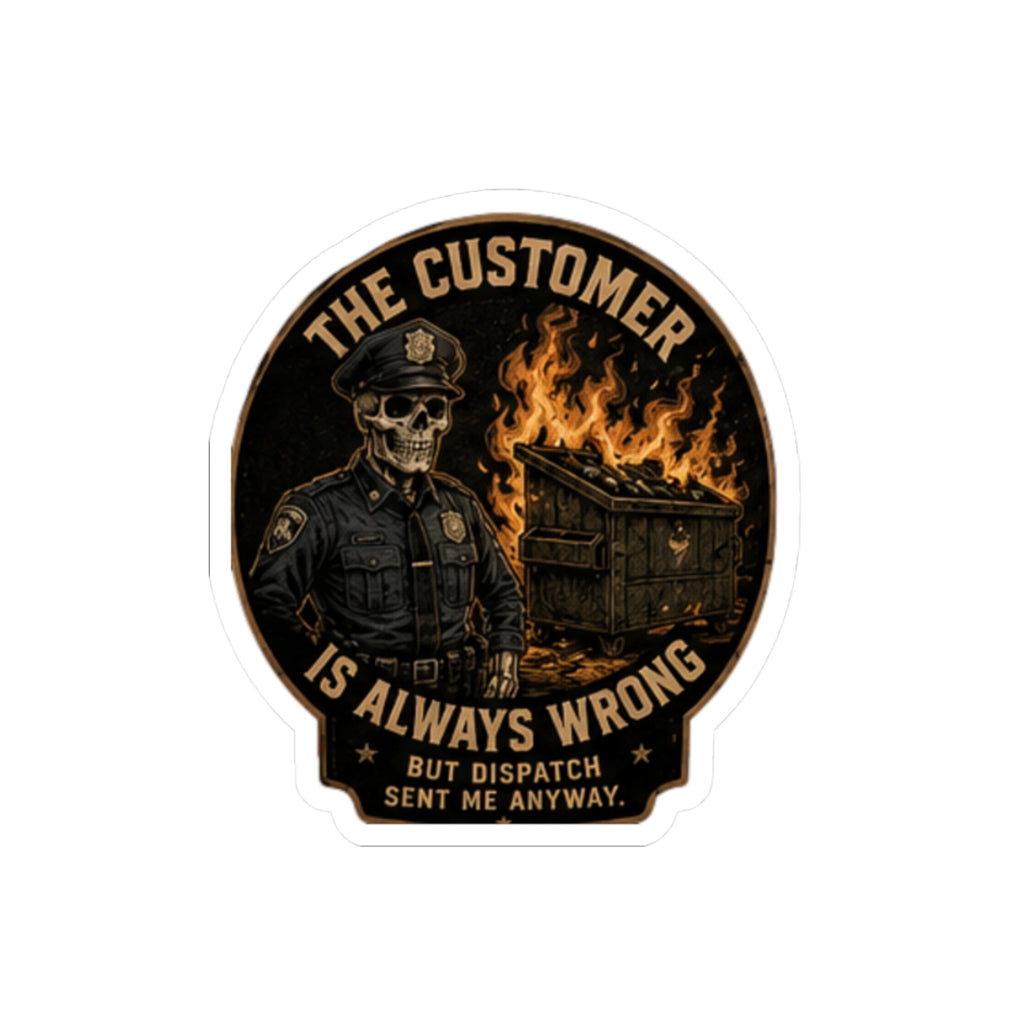 Skeleton Police Officer, Kiss-Cut Sticker | The Customer Is Always Wrong design